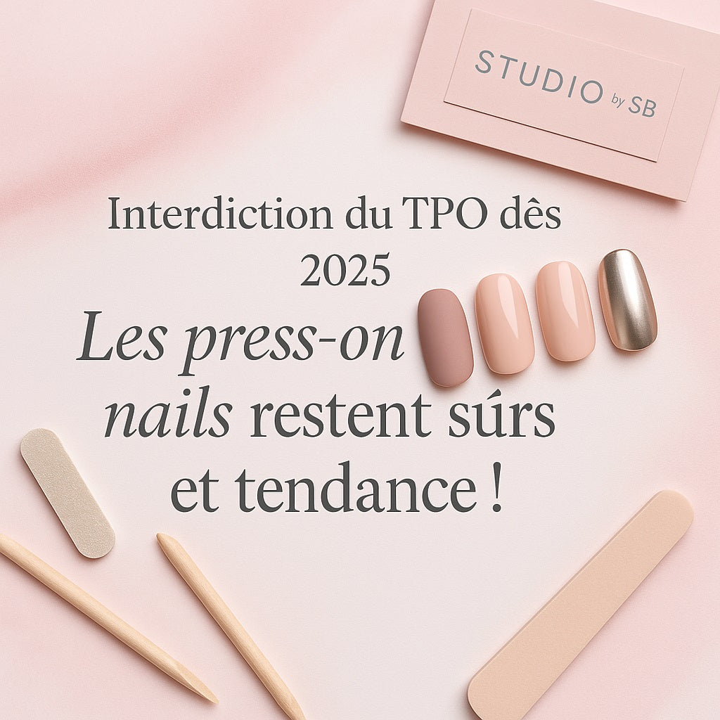 🚫 Interdiction du TPO en 2025 : Est-ce la fin des beaux ongles ? Pas pour les press-on nails !